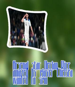 Declan rice to chelsea